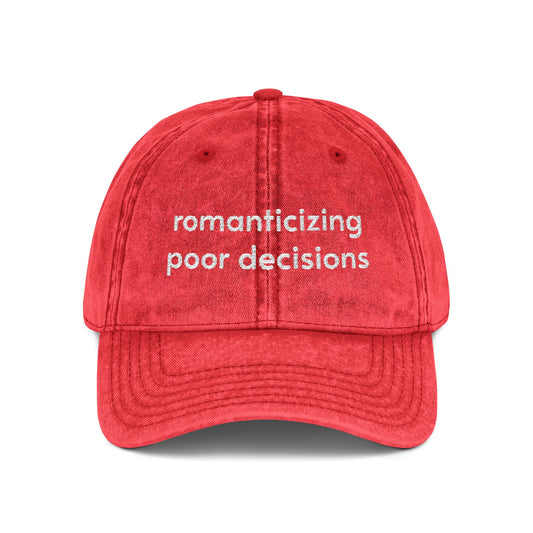 Romanticizing poor decisions