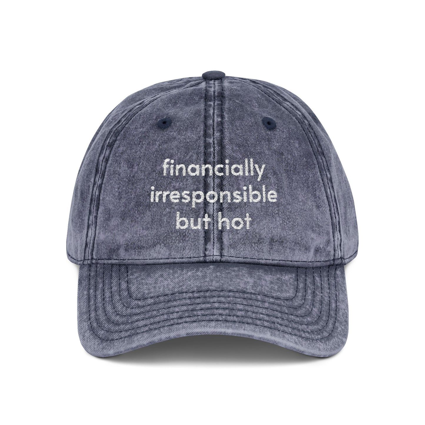 Financially irresponsible but hot