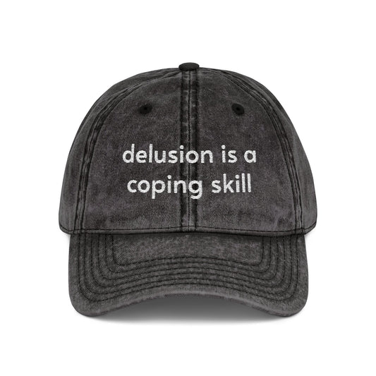 Delusion is a coping skill