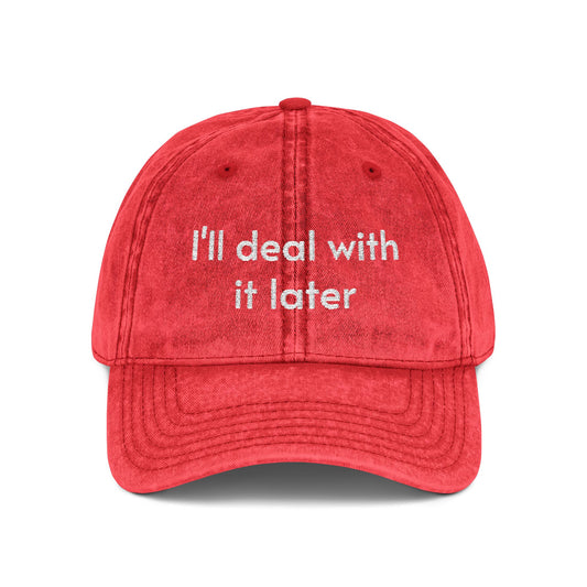 I’ll deal with it later