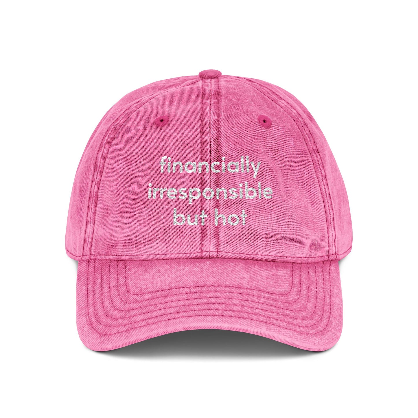 Financially irresponsible but hot